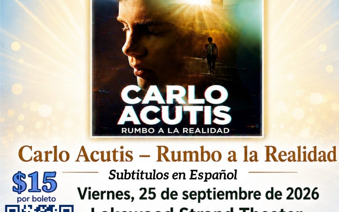 Carlo Acutis ” Rumbo a la Realidad” 25 de Septiembre de 2026
